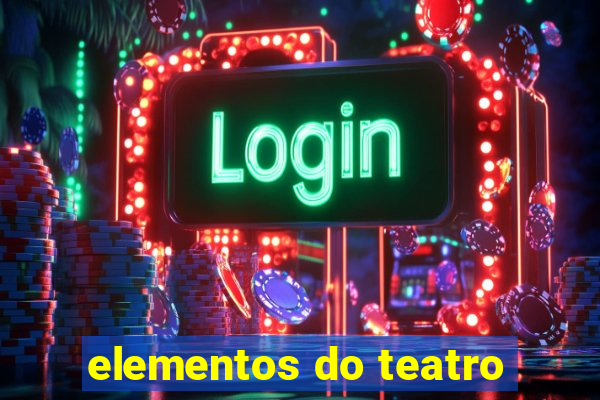 elementos do teatro