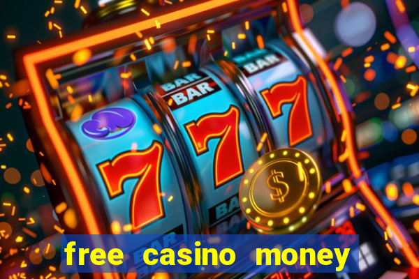 free casino money with no deposit