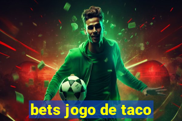 bets jogo de taco