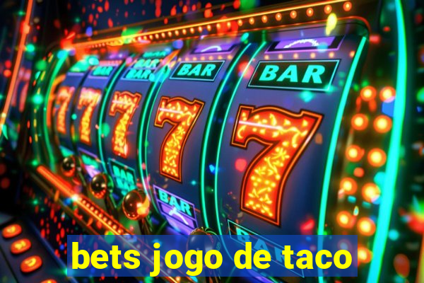 bets jogo de taco