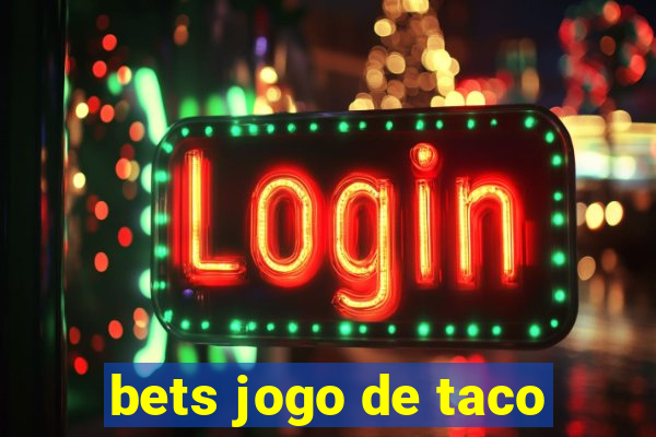 bets jogo de taco