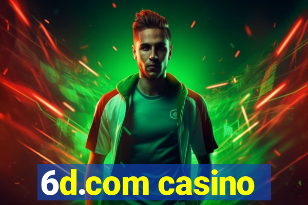 6d.com casino