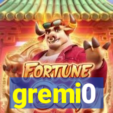 gremi0