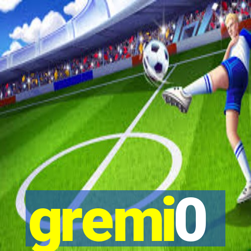 gremi0