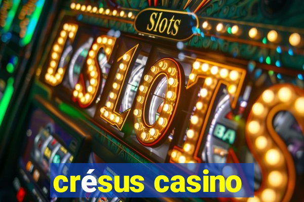 crésus casino