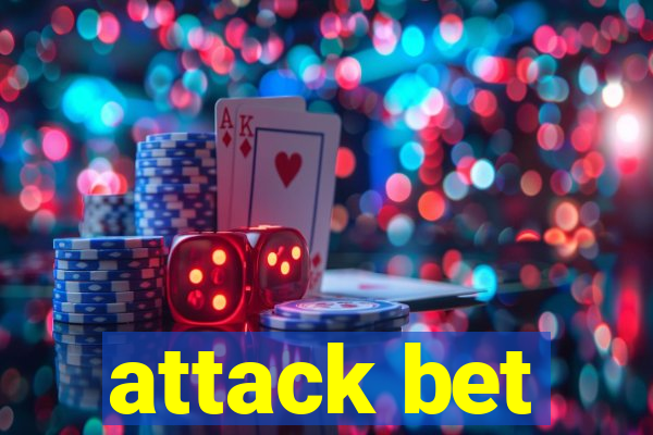 attack bet