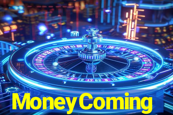 MoneyComing