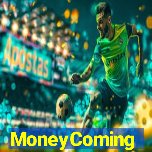 MoneyComing