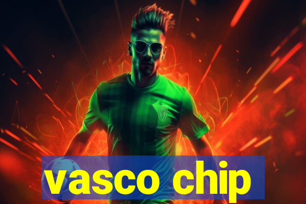 vasco chip