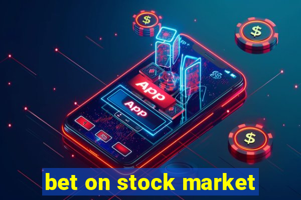 bet on stock market