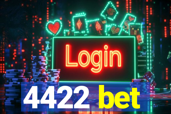 4422 bet