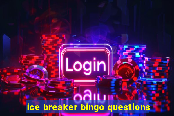 ice breaker bingo questions