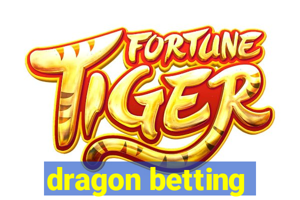 dragon betting