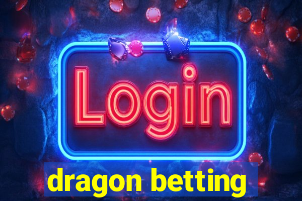 dragon betting