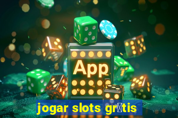 jogar slots gr谩tis