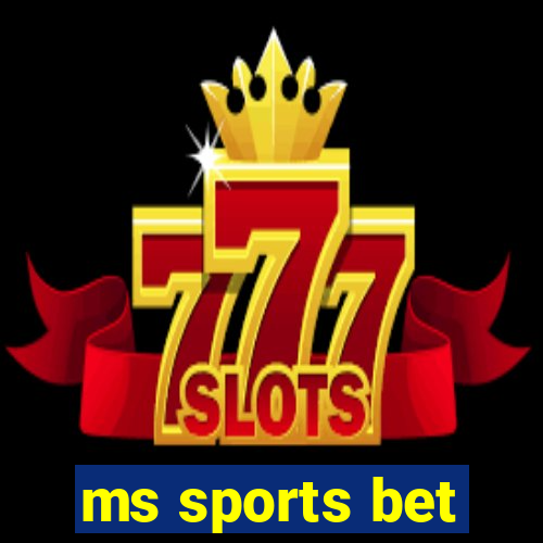 ms sports bet