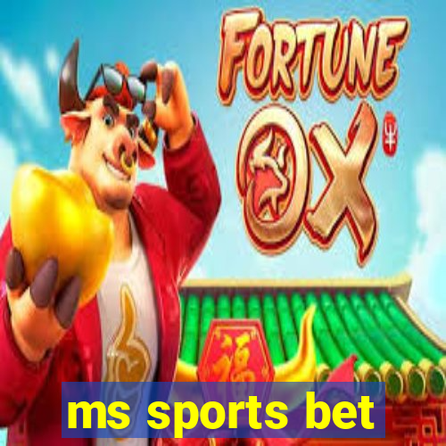 ms sports bet