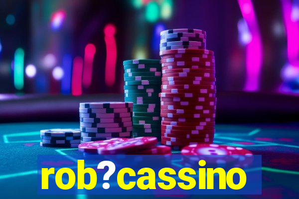 rob?cassino