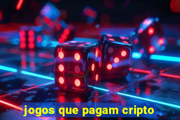 jogos que pagam cripto