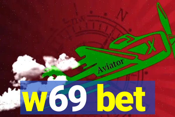 w69 bet