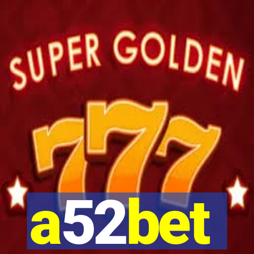 a52bet