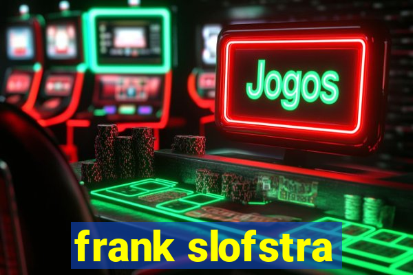 frank slofstra