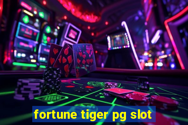 fortune tiger pg slot