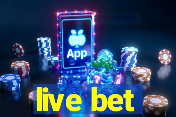 live bet