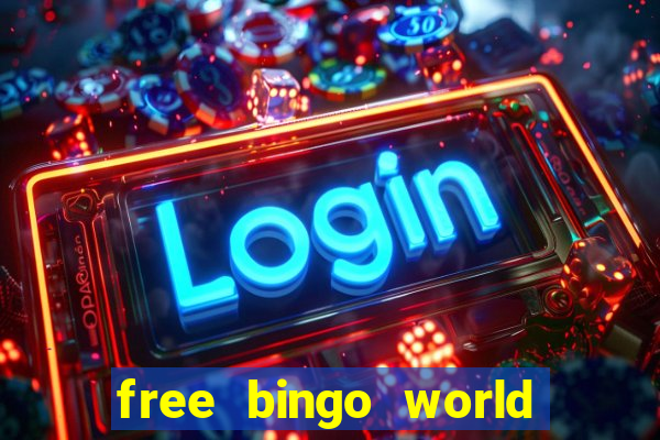 free bingo world free bingo games