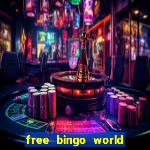 free bingo world free bingo games