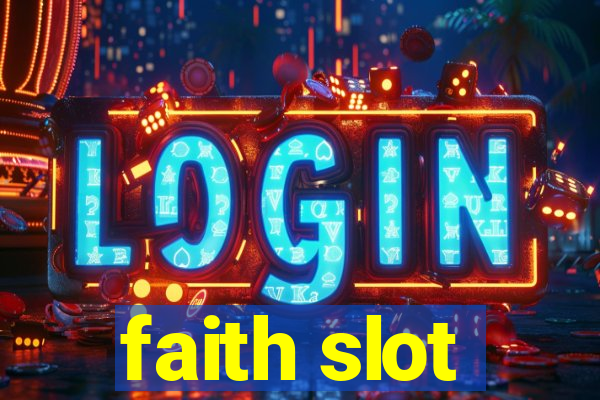 faith slot