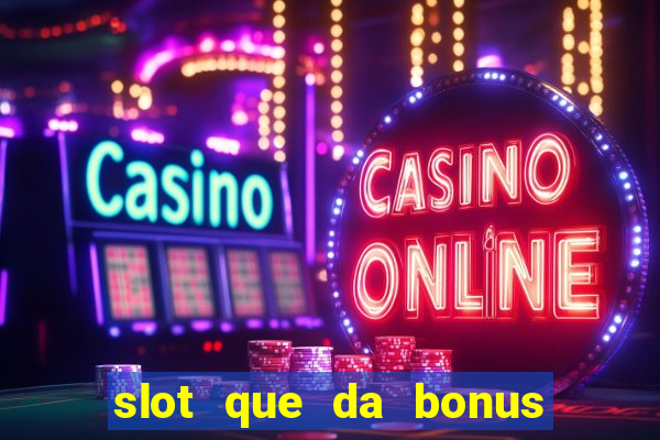 slot que da bonus no cadastro sem depósito