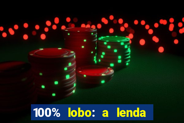 100% lobo: a lenda da pedra da lua 2 temporada