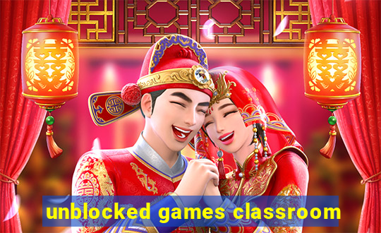 unblocked games classroom