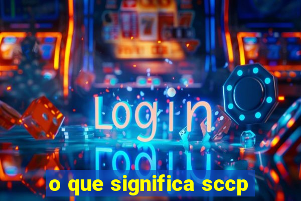 o que significa sccp