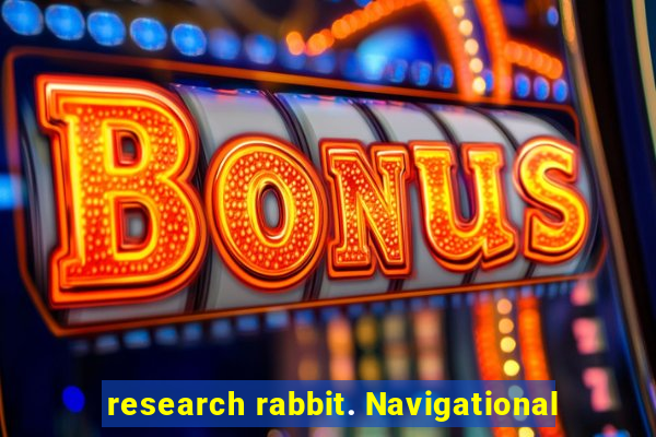 research rabbit. Navigational