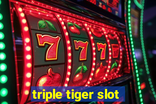 triple tiger slot