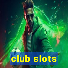 club slots