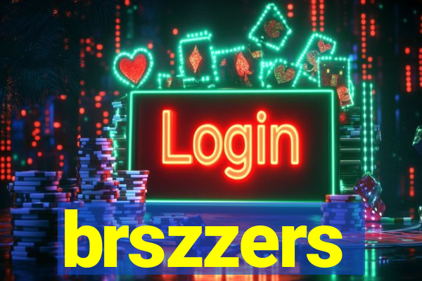 brszzers