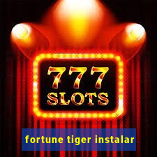 fortune tiger instalar