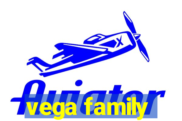 vega family