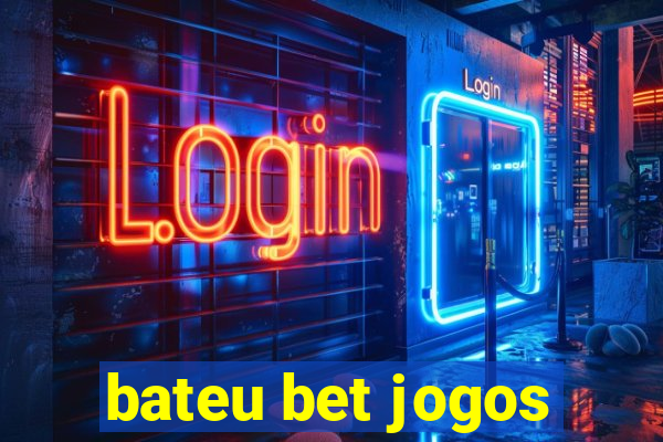 bateu bet jogos