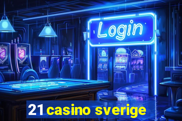 21 casino sverige