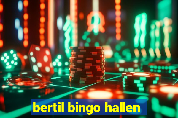 bertil bingo hallen