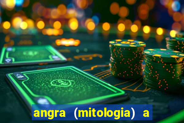 angra (mitologia) a deusa do fogo na mitologia tupi-guarani