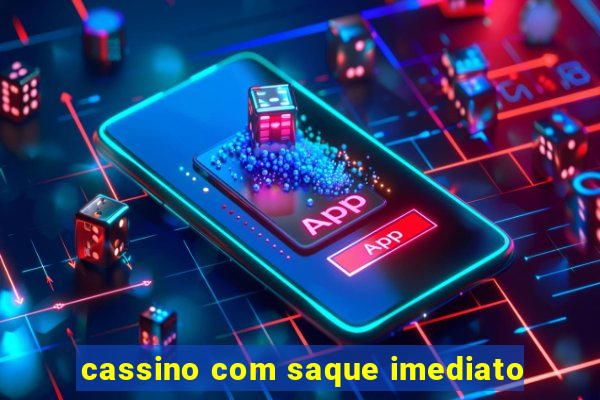 cassino com saque imediato