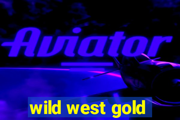 wild west gold