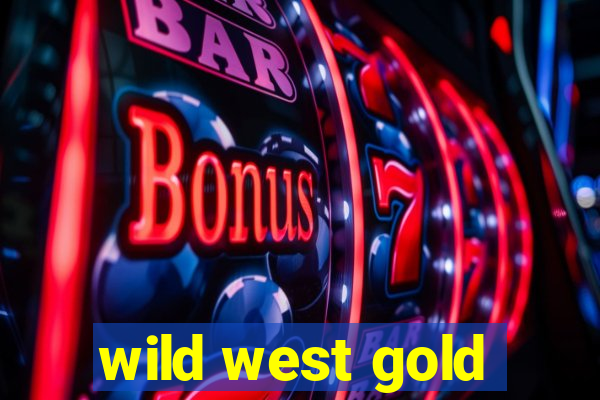 wild west gold