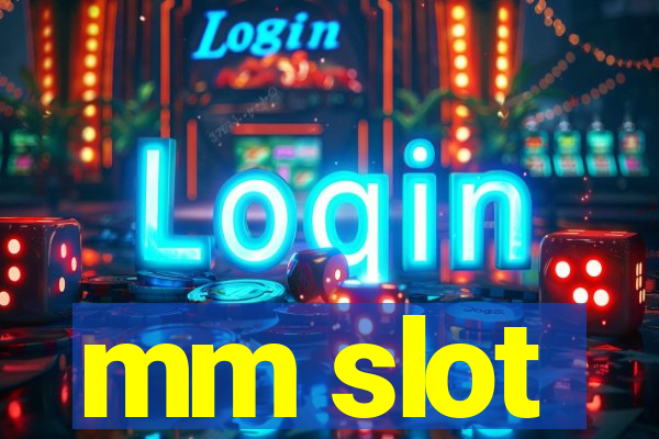 mm slot