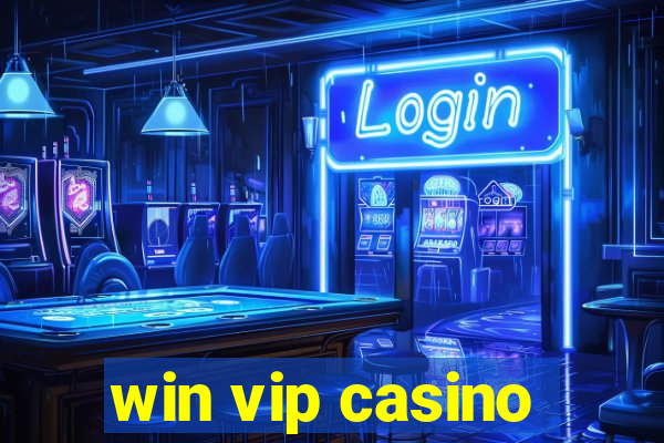 win vip casino